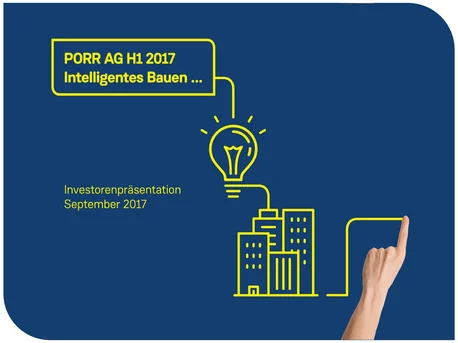 2017 09 12 PORR IR Praesentation H1 2017 DE final weiss September